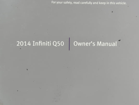 2014 Infiniti Q50 Owners Manual Book Guide P/N:0M14E 0V37U0 OEM Used Auto Parts