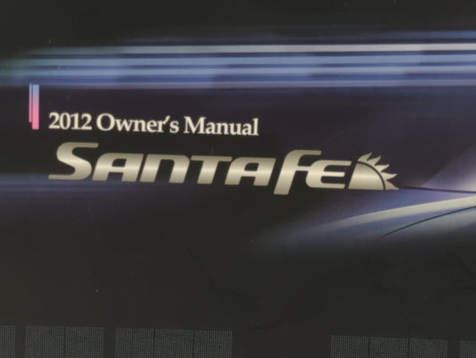 2012 Hyundai Santa Fe Owners Manual Book Guide P/N:A2BO-EU23B OEM Used Auto Parts
