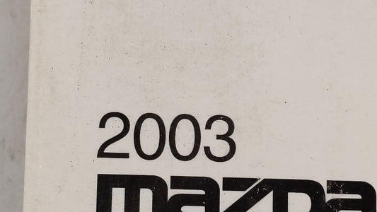 2003 Mazda 6 Owners Manual Book Guide OEM Used Auto Parts
