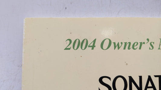 2004 Hyundai Sonata Owners Manual Book Guide OEM Used Auto Parts