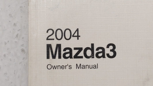 2004 Mazda 3 Owners Manual Book Guide P/N:8S18-EA-03I OEM Used Auto Parts