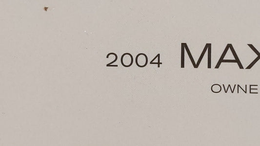 2004 Nissan Maxima Owners Manual Book Guide OEM Used Auto Parts