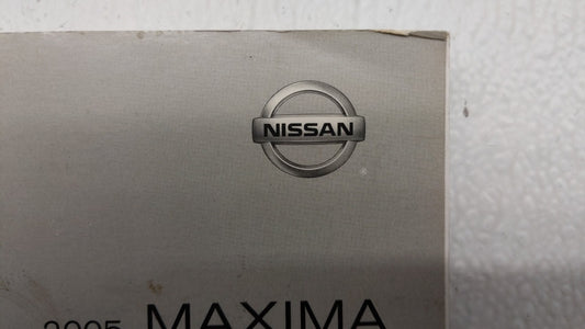 2005 Nissan Maxima Owners Manual Book Guide OEM Used Auto Parts