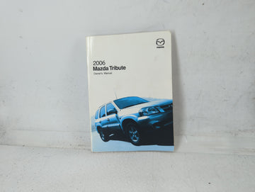 2006 Mazda Tribute Owners Manual Book Guide P/N:9999-95-014C-06 OEM Used Auto Parts