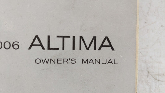 2006 Nissan Altima Owners Manual Book Guide OEM Used Auto Parts