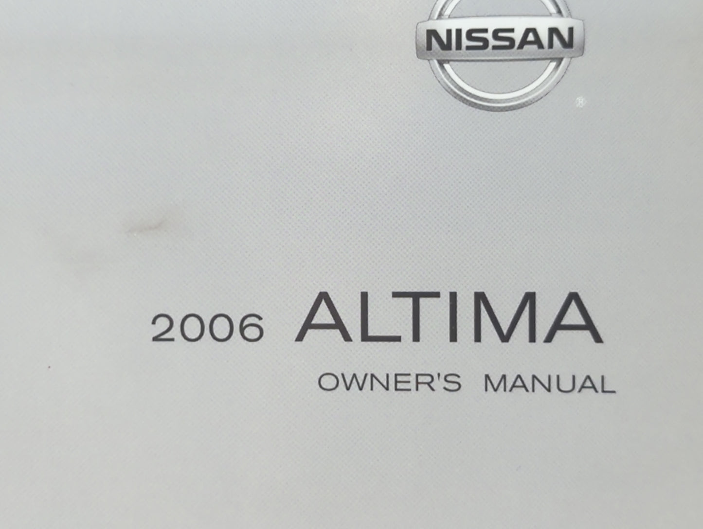 2006 Nissan Altima Owners Manual Book Guide P/N:OM6E-OL31U1 OEM Used Auto Parts - Oemusedautoparts1.com