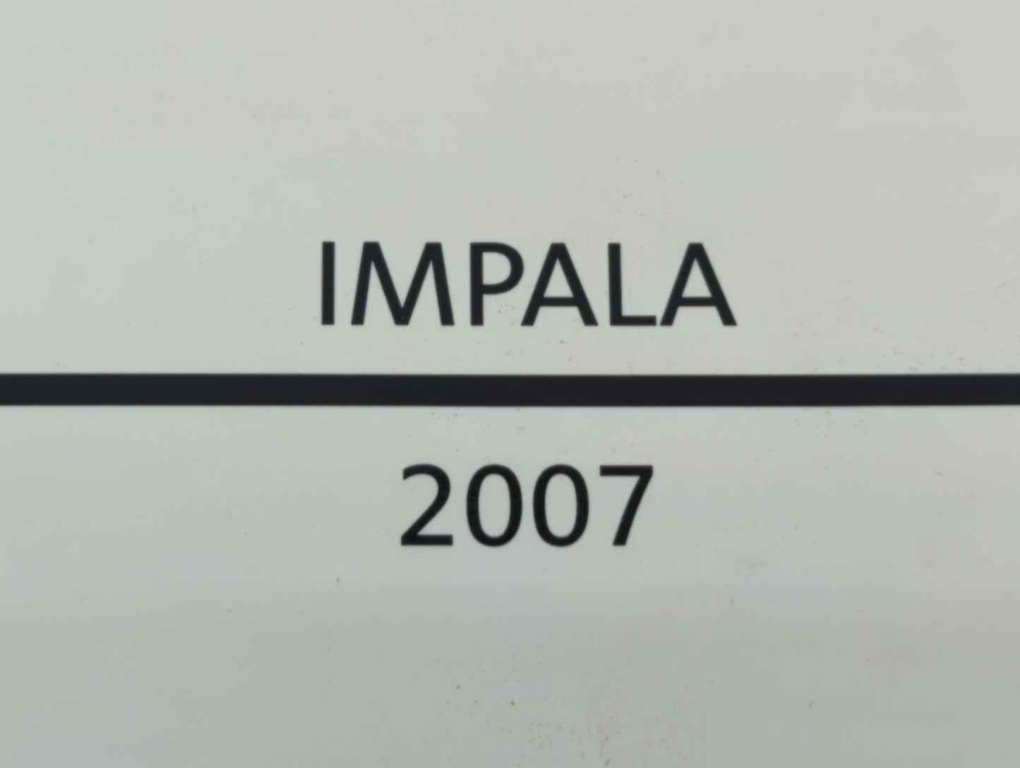 2007 Chevrolet Impala Owners Manual Book Guide P/N:15863014 OEM Used Auto Parts - Oemusedautoparts1.com