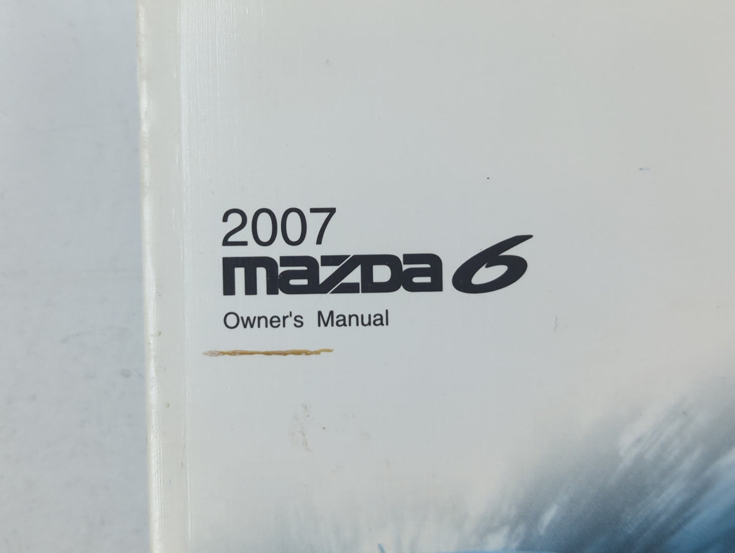 2007 Mazda 6 Owners Manual Book Guide OEM Used Auto Parts - Oemusedautoparts1.com