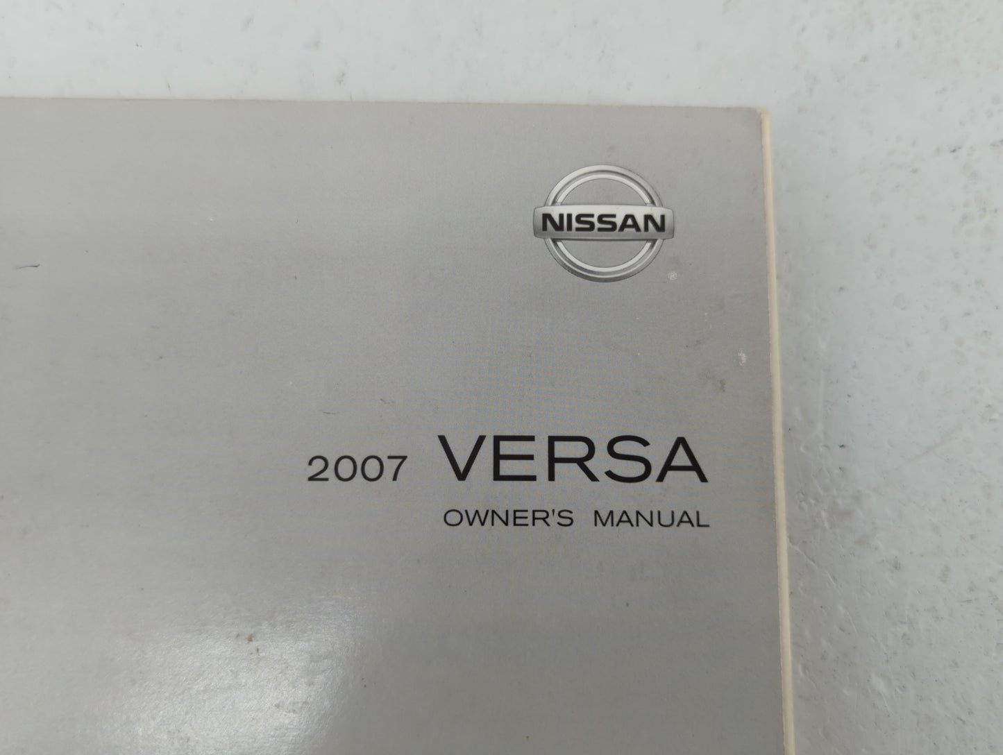 2007 Nissan Versa Owners Manual Book Guide P/N:OM7E-0C11U0 OEM Used Auto Parts - Oemusedautoparts1.com