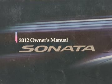 2012 Hyundai Sonata Owners Manual Book Guide OEM Used Auto Parts