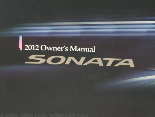 2012 Hyundai Sonata Owners Manual Book Guide P/N:A3SO-EU1NC OEM Used Auto Parts