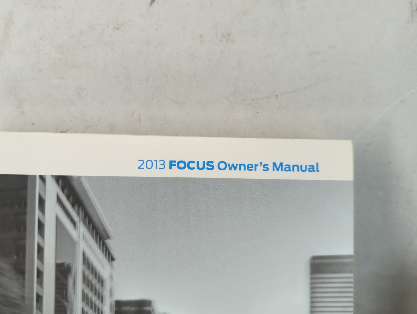 2013 Ford Focus Owners Manual Book Guide P/N:DM5J 19A321 AA OEM Used Auto Parts - Oemusedautoparts1.com