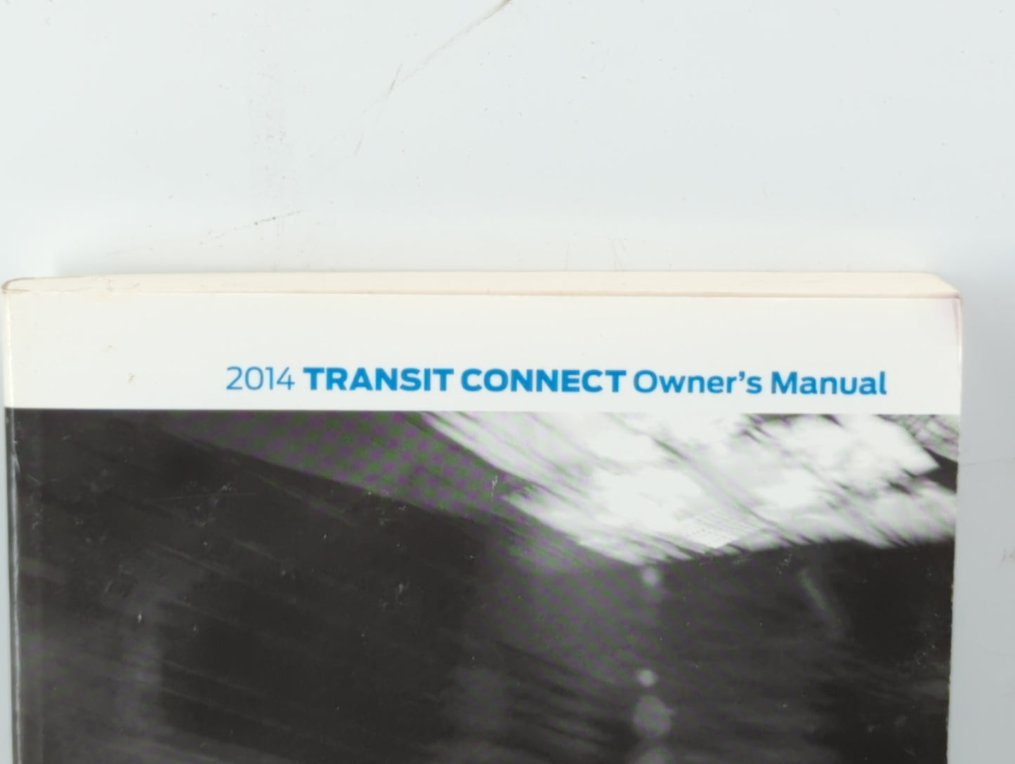 2014 Ford Transit Connect Owners Manual Book Guide OEM Used Auto Parts - Oemusedautoparts1.com