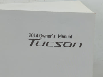 2014 Hyundai Tucson Owners Manual Book Guide P/N:E2S0-EC39B OEM Used Auto Parts