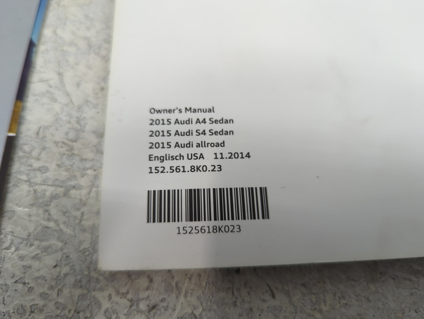 2015 Audi A4 Owners Manual Book Guide P/N:152.561.8K0.23 OEM Used Auto Parts - Oemusedautoparts1.com