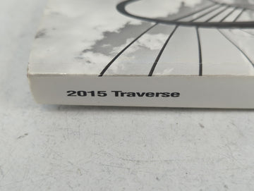 2015 Chevrolet Traverse Owners Manual Book Guide OEM Used Auto Parts