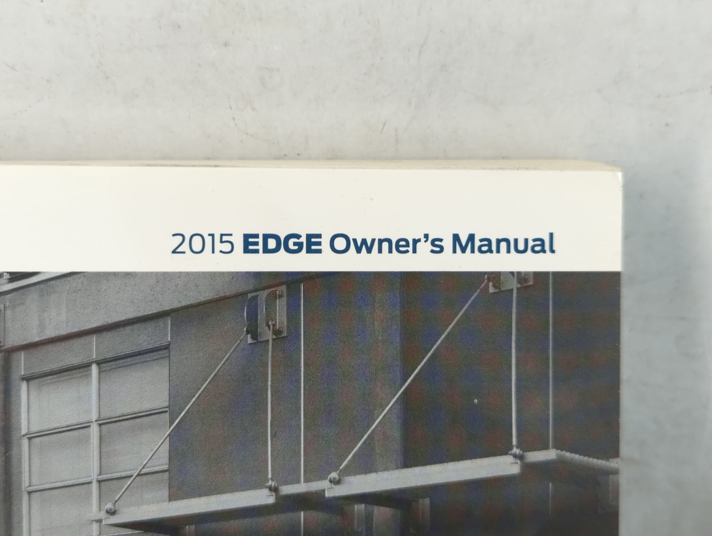 2015 Ford Edge Owners Manual Book Guide P/N:FT4J 19A321 AB OEM Used Auto Parts - Oemusedautoparts1.com