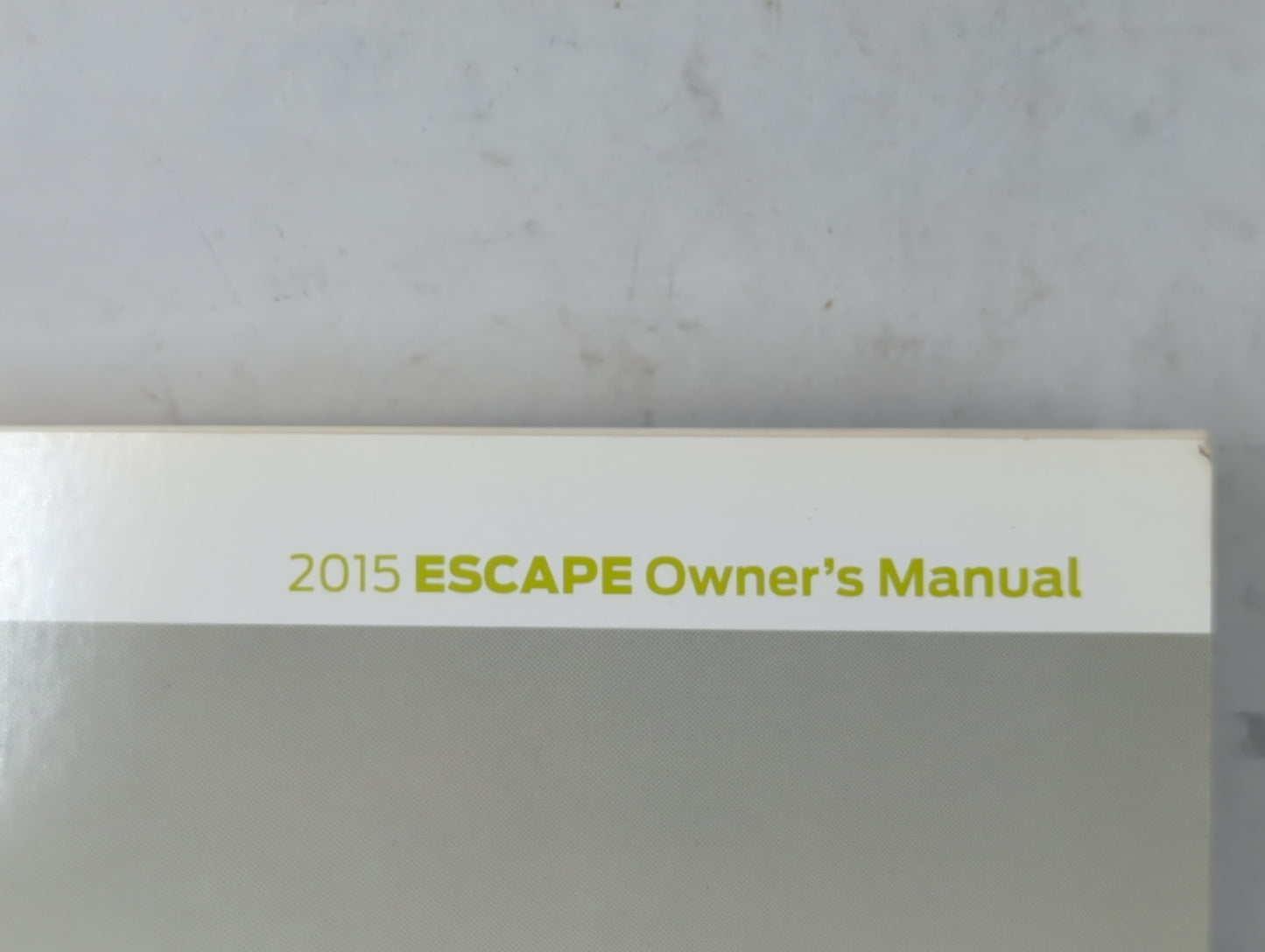 2015 Ford Escape Owners Manual Book Guide P/N:FJ5J 19A321 AA OEM Used Auto Parts - Oemusedautoparts1.com