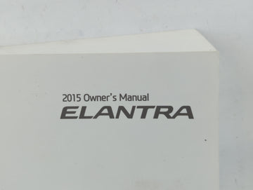2015 Hyundai Elantra Owners Manual Book Guide P/N:F3Y0-EC40EE OEM Used Auto Parts