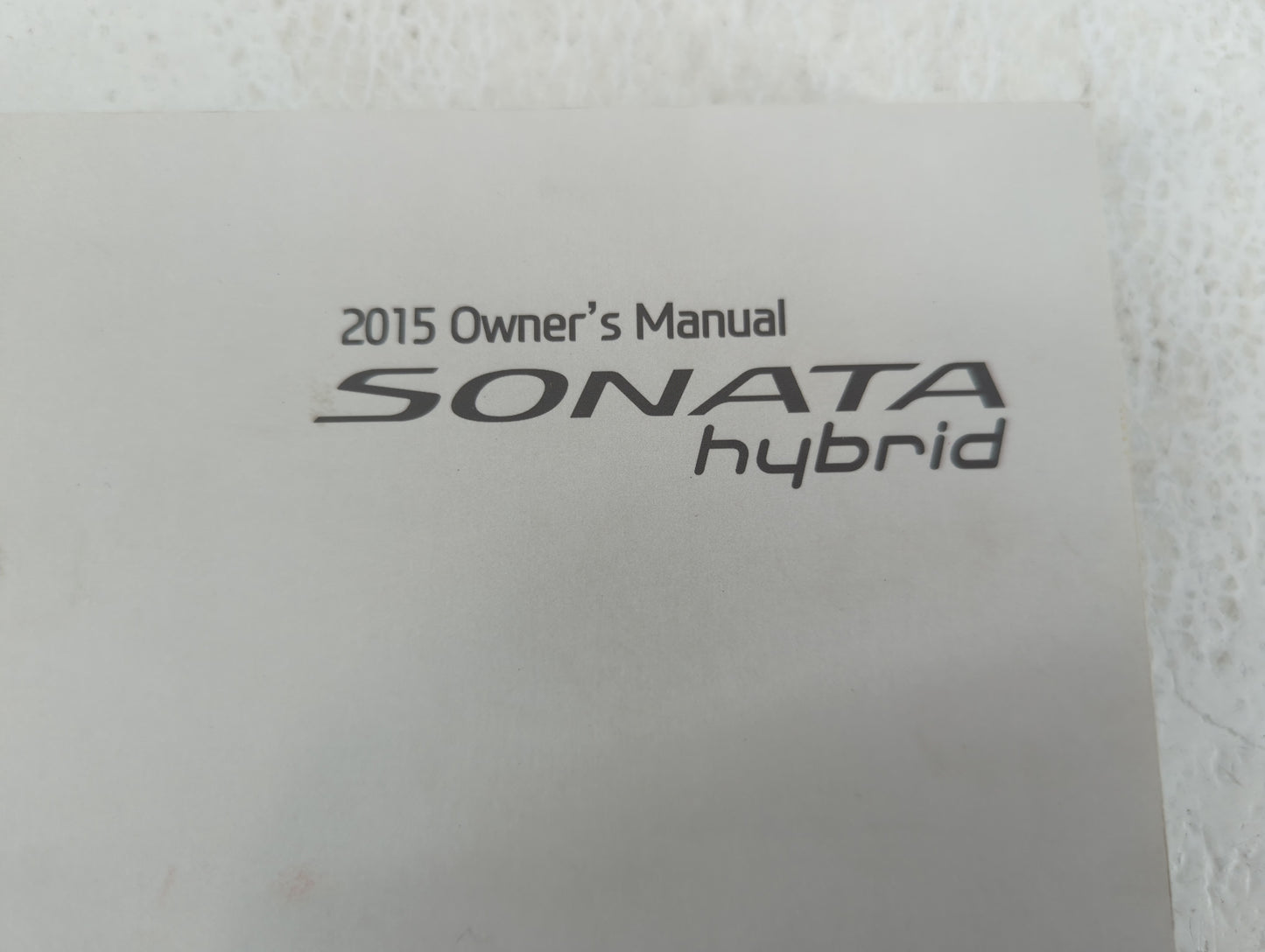 2015 Hyundai Sonata Owners Manual Book Guide OEM Used Auto Parts - Oemusedautoparts1.com