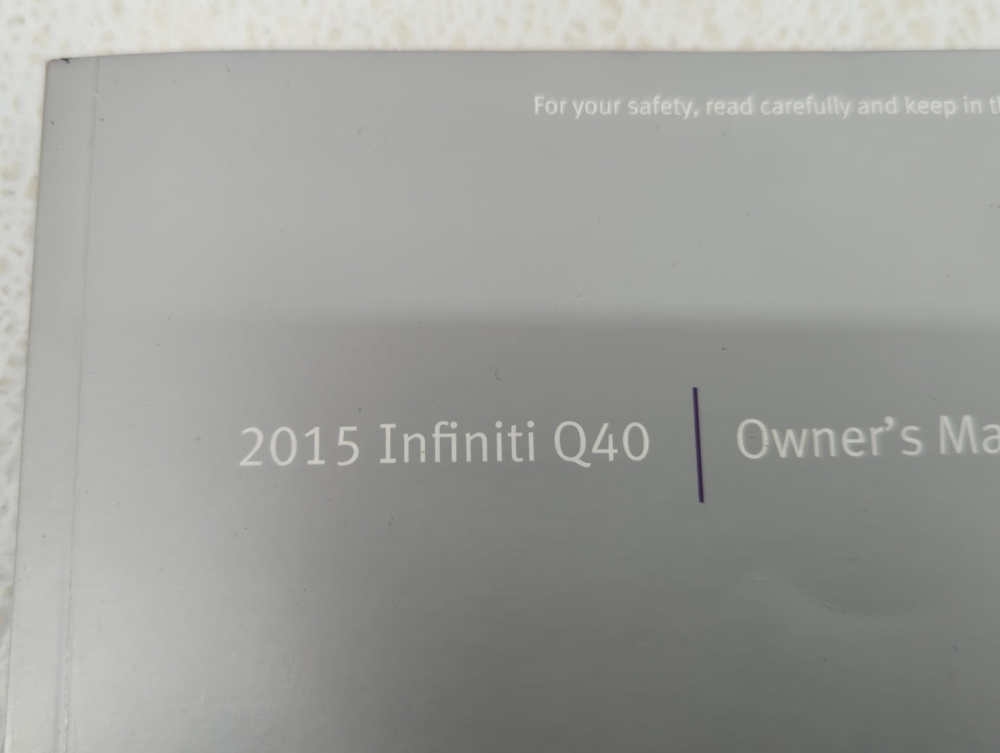 2015 Infiniti Q40 Owners Manual Book Guide OEM Used Auto Parts - Oemusedautoparts1.com