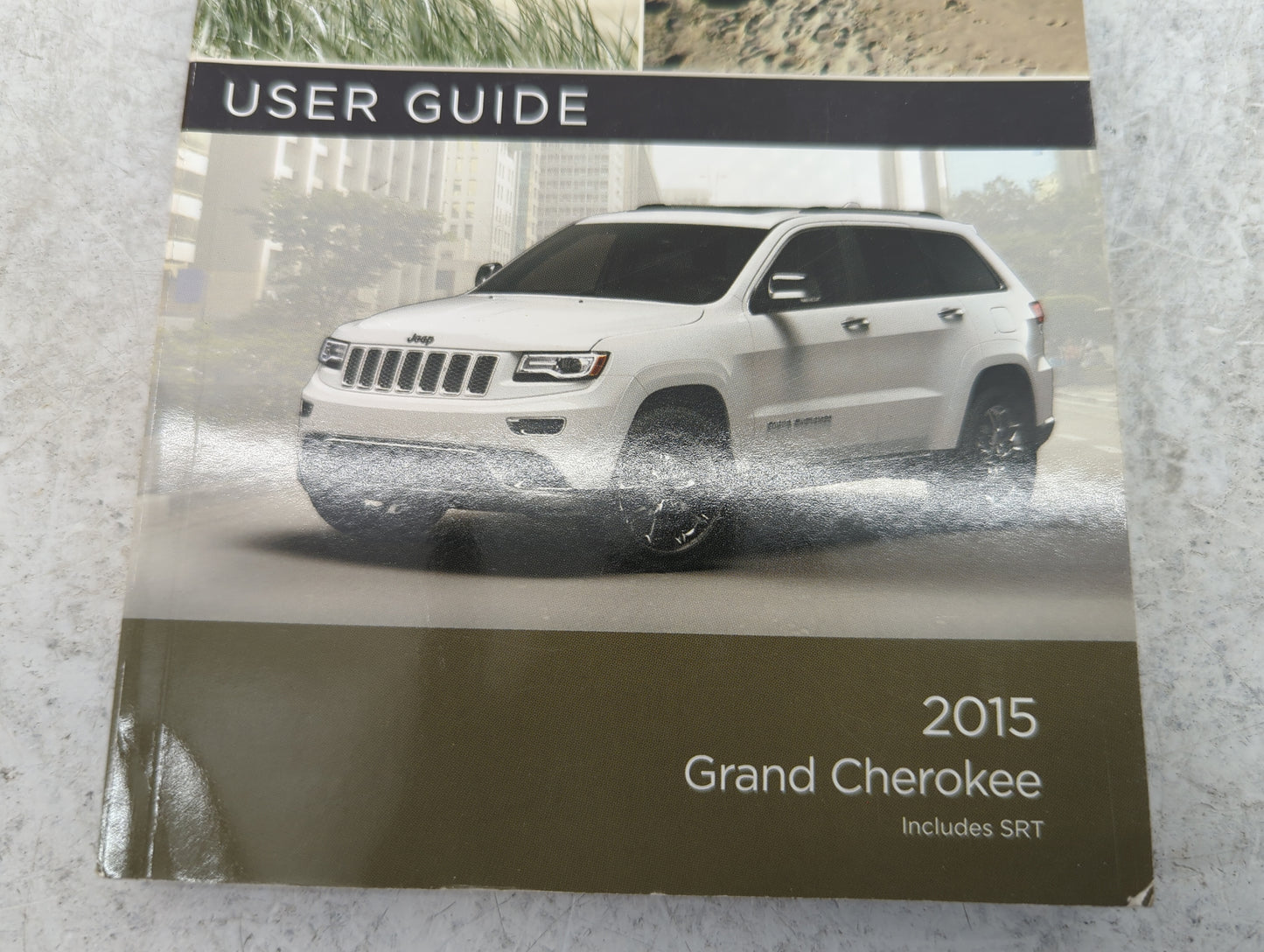 2015 Jeep Grand Cherokee Owners Manual Book Guide P/N:15WK741-926-AA OEM Used Auto Parts - Oemusedautoparts1.com