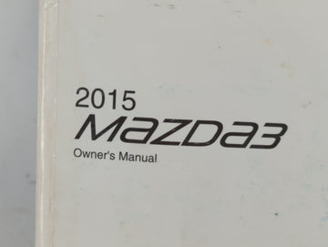 2015 Mazda 3 Owners Manual Book Guide P/N:9999-EC-038C-15 OEM Used Auto Parts