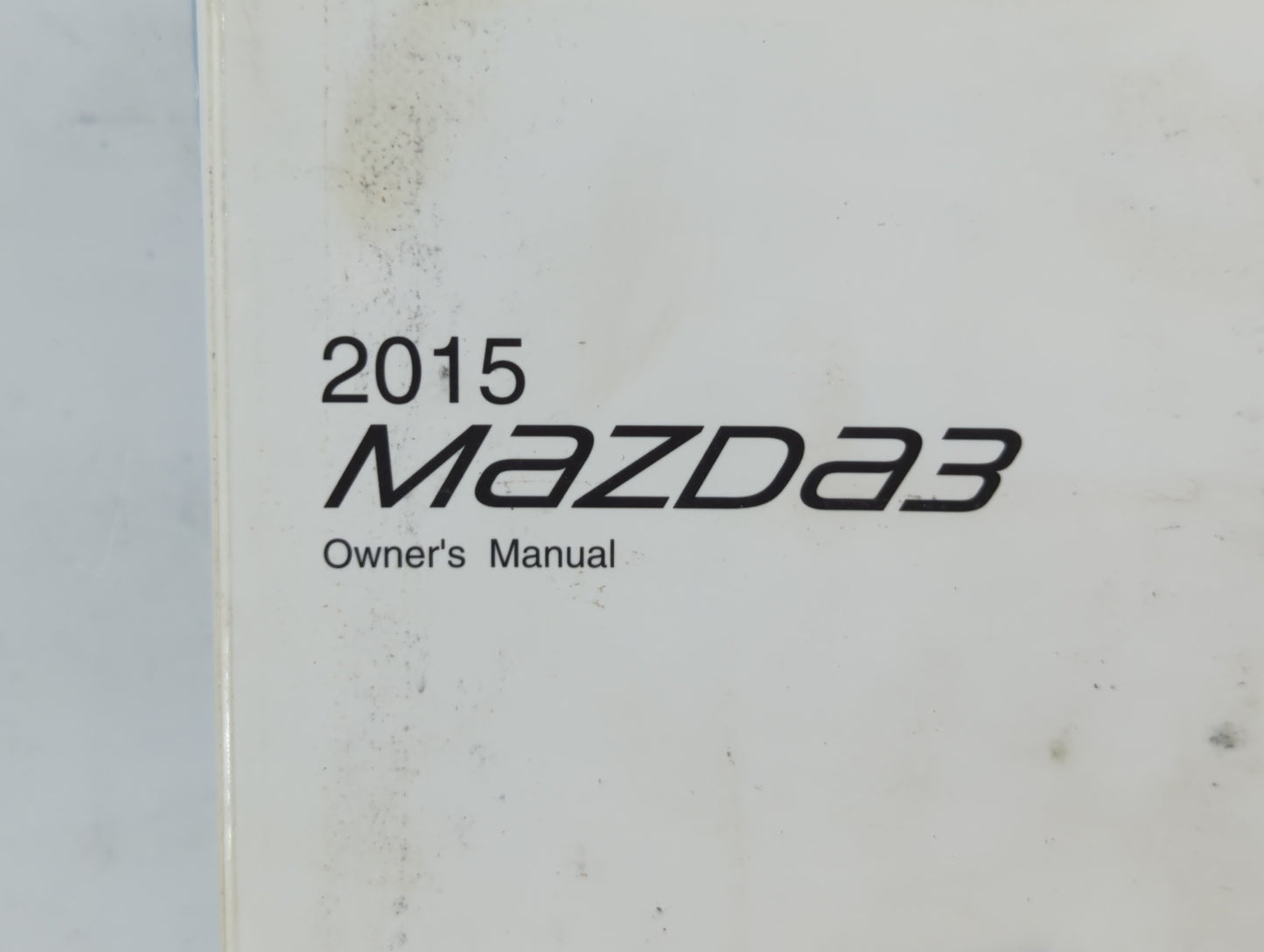 2015 Mazda 3 Owners Manual Book Guide P/N:9999-95-038C-15 OEM Used Auto Parts - Oemusedautoparts1.com