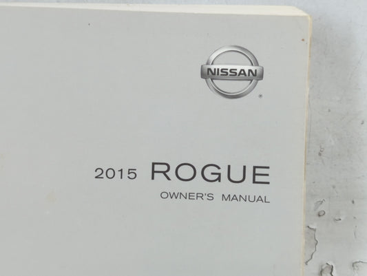 2015 Nissan Rogue Owners Manual Book Guide P/N:OM15EA 0T32U0 OEM Used Auto Parts