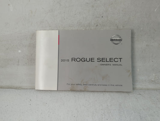 2015 Nissan Rogue Select Owners Manual Book Guide P/N:OM15E00S35U0 OEM Used Auto Parts