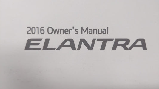 2016 Hyundai Elantra Owners Manual Book Guide OEM Used Auto Parts