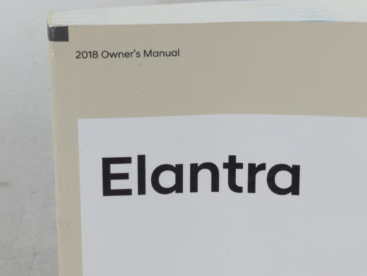 2018 Hyundai Elantra Owners Manual Book Guide P/N:IF2O-EC83G OEM Used Auto Parts