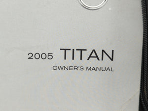 2005 Nissan Titan Owners Manual Book Guide OEM Used Auto Parts