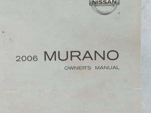 2006 Nissan Murano Owners Manual Book Guide P/N:OM6E 0Z50U0 OEM Used Auto Parts