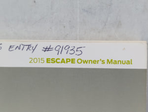 2015 Ford Escape Owners Manual Book Guide P/N:FJ5J-19A321 AA OEM Used Auto Parts