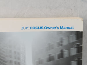 2015 Ford Focus Owners Manual Book Guide P/N:FM5J 19A321 AA OEM Used Auto Parts