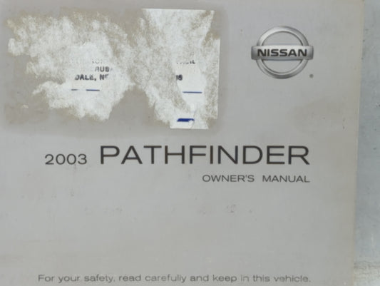 2003 Nissan Pathfinder Owners Manual Book Guide P/N:OM3E-0R50U0 OEM Used Auto Parts