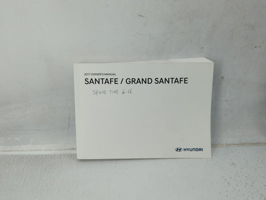 2017 Hyundai Santa Fe Owners Manual Book Guide P/N:HB80-EU69F OEM Used Auto Parts