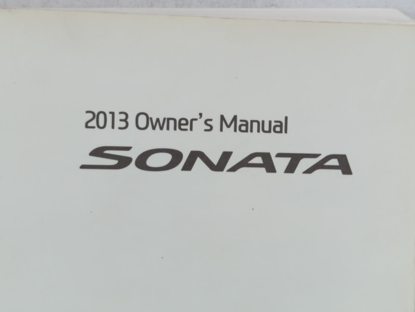 2013 Hyundai Sonata Owners Manual Book Guide P/N:A3S0-EU28C OEM Used Auto Parts