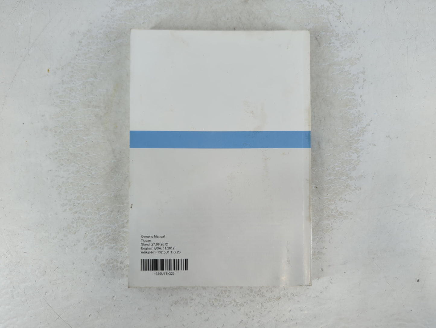 2013 Volkswagen Tiguan Owners Manual Book Guide P/N:1325U1TIG23 OEM Used Auto Parts