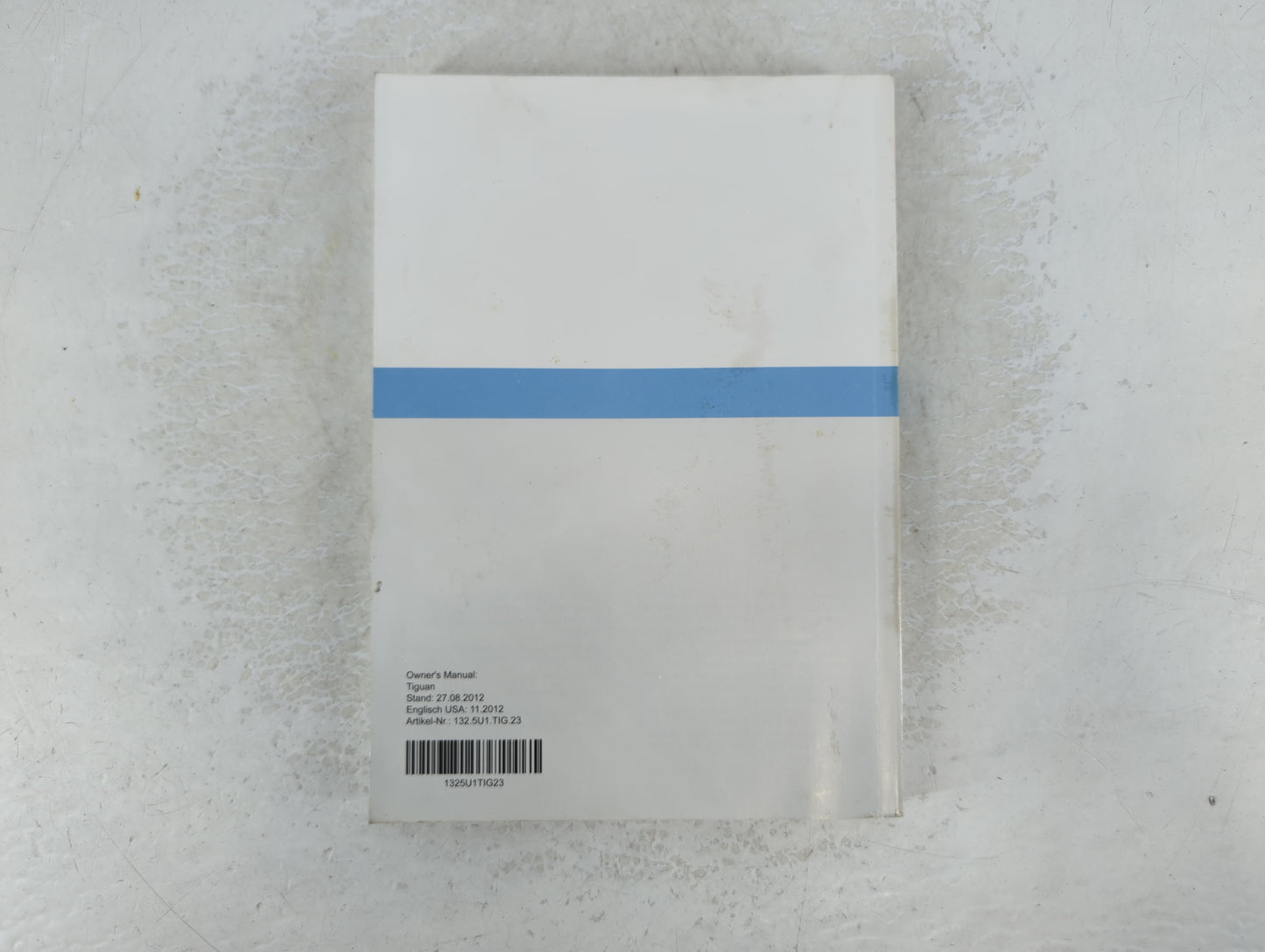 2013 Volkswagen Tiguan Owners Manual Book Guide P/N:1325U1TIG23 OEM Used Auto Parts