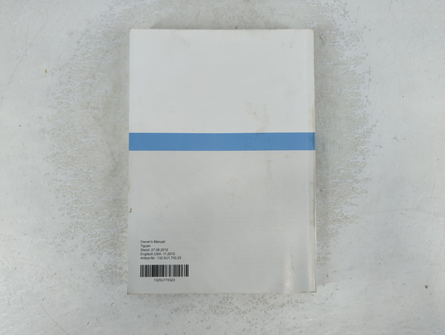 2013 Volkswagen Tiguan Owners Manual Book Guide P/N:1325U1TIG23 OEM Used Auto Parts