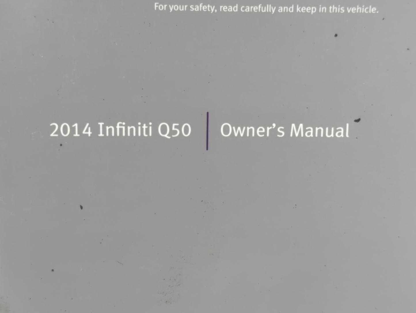 2014 Infiniti Q50 Owners Manual Book Guide P/N:0M14E 0V37U0 OEM Used Auto Parts