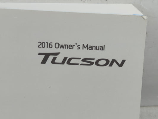 2016 Hyundai Tucson Owners Manual Book Guide P/N:GD30-EU63L OEM Used Auto Parts