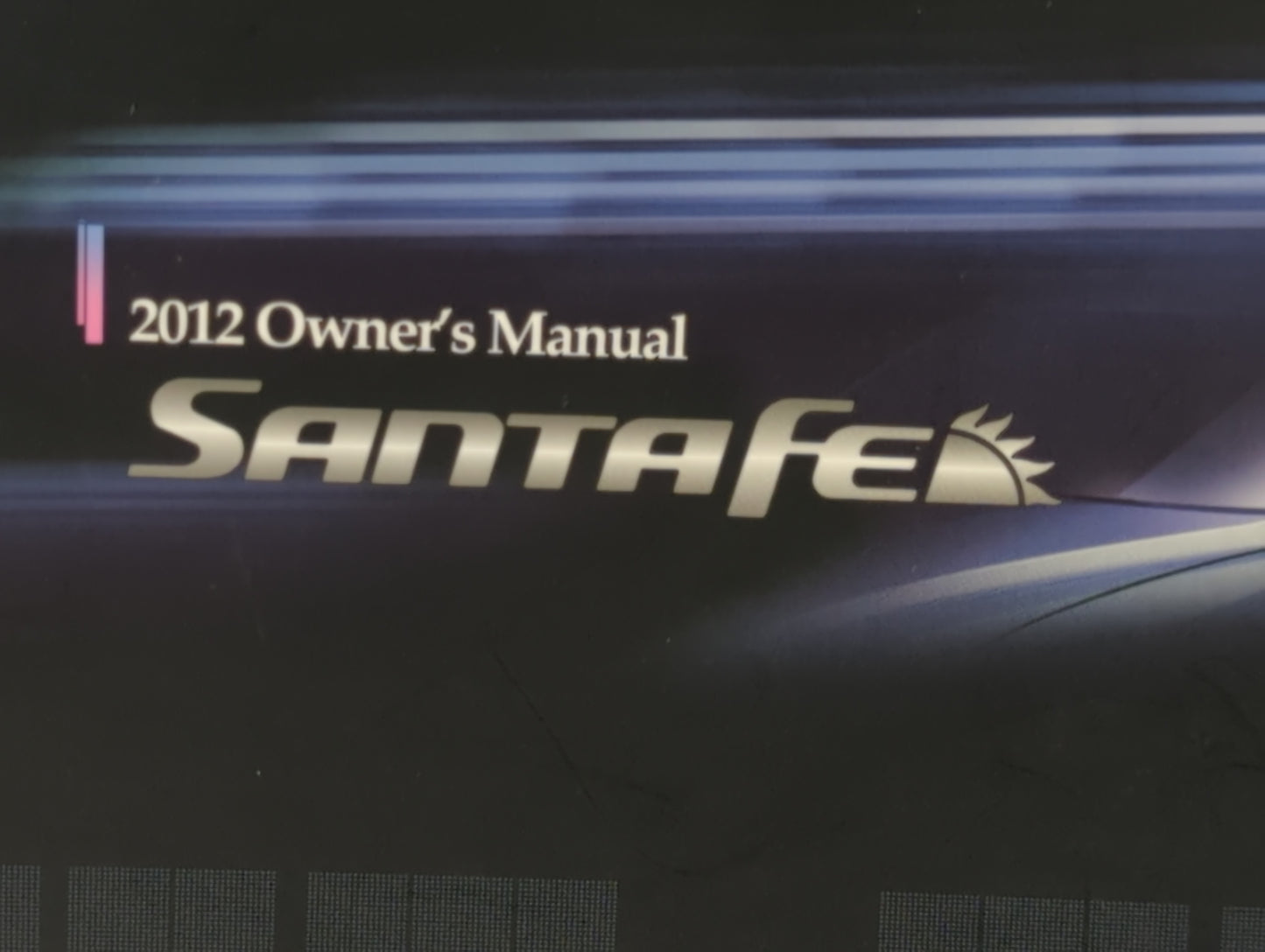 2012 Hyundai Santa Fe Owners Manual Book Guide P/N:A2BO-EU23B OEM Used Auto Parts