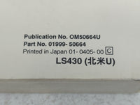 2004 Lexus Ls430 Owners Manual Book Guide P/N:01999-50664 OEM Used Auto Parts