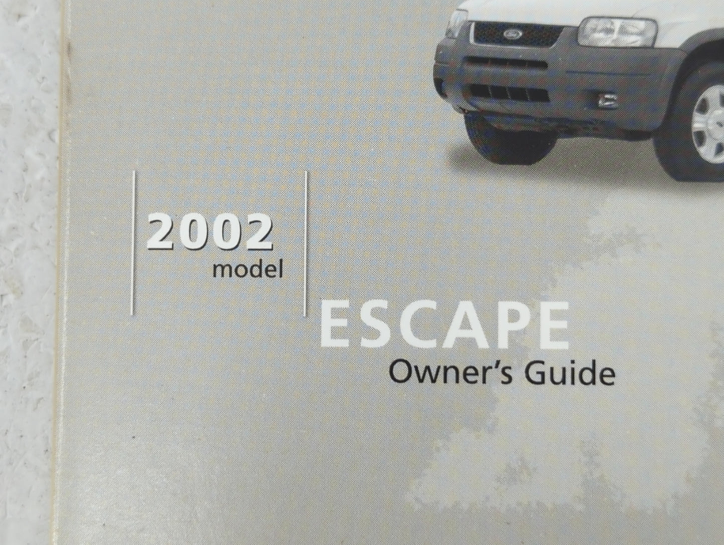 2002 Ford Escape Owners Manual Book Guide OEM Used Auto Parts - Oemusedautoparts1.com