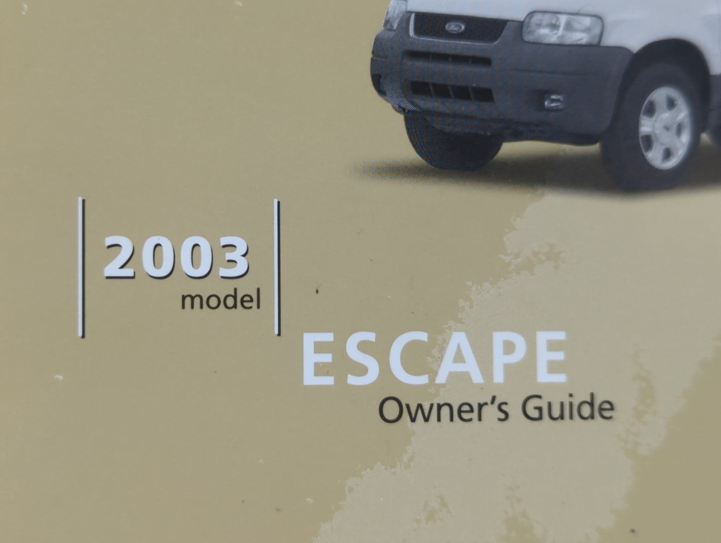2003 Ford Escape Owners Manual Book Guide P/N:3L8J-19A321-EA OEM Used Auto Parts - Oemusedautoparts1.com