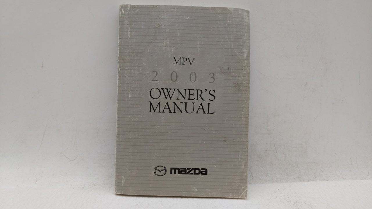 2003 Mazda Mpv Owners Manual Book Guide OEM Used Auto Parts - Oemusedautoparts1.com