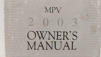2003 Mazda Mpv Owners Manual Book Guide OEM Used Auto Parts - Oemusedautoparts1.com